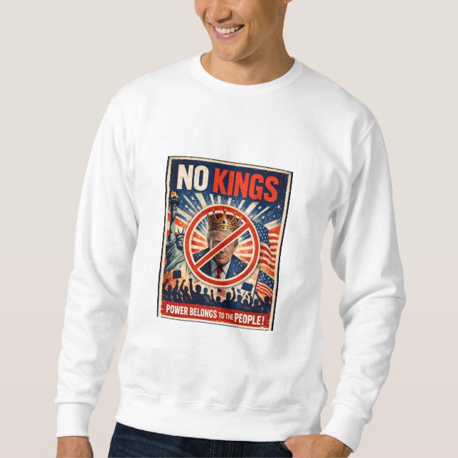 No Kings! Sweatshirt (Front)