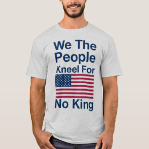 NO KINGS! T-Shirt