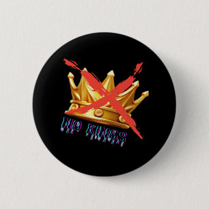 No Kings Trendy Design 6 Cm Round Badge