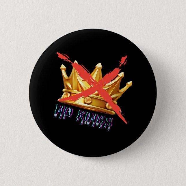 No Kings Trendy Design 6 Cm Round Badge (Front)