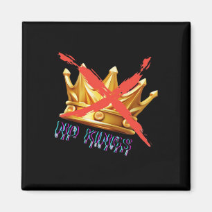 No Kings Trendy Design Magnet
