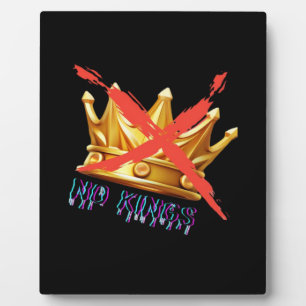 No Kings Trendy Design Plaque
