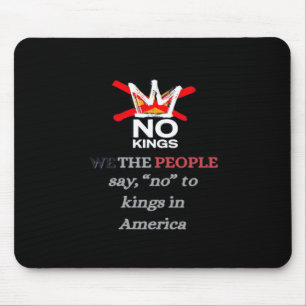 No Kings We The People Say No To Tyranny Classic Mouse Pad