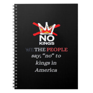 No Kings We The People Say No To Tyranny Classic Notebook