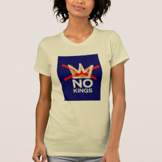 No Kings women's t T-Shirt
