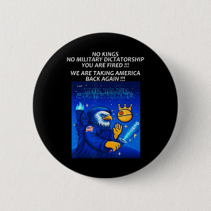 No Kings,you Are Fired,dictator,trump,resist,eagle 6 Cm Round Badge