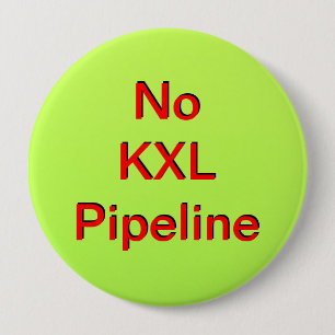 No KXL Pipeline 10 Cm Round Badge