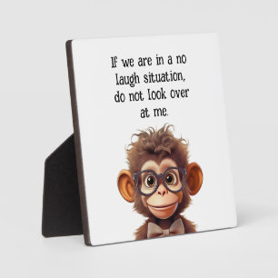 No laugh situation ha ha plaque