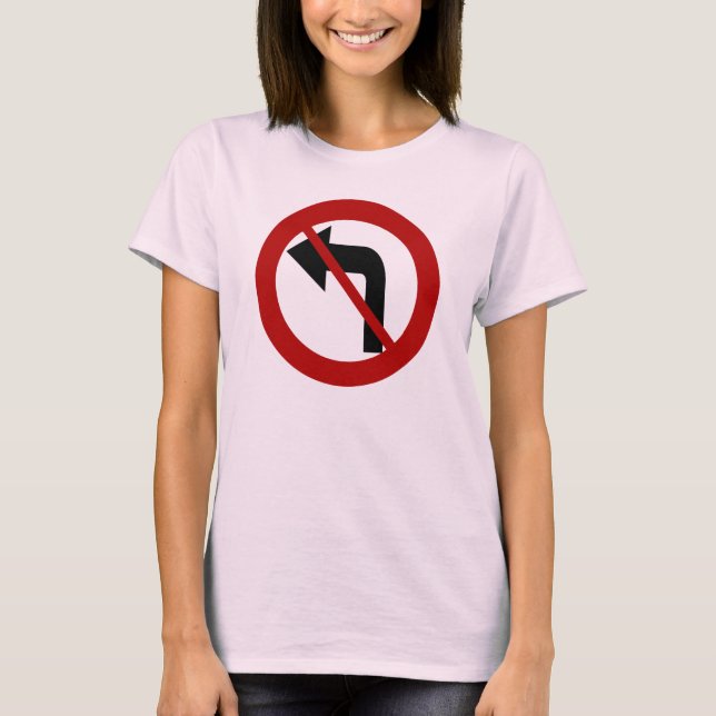 No Left Turn T-shirt (Front)
