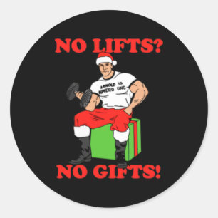 No Lifts No Arnold Schwarzenegger Christma Classic Round Sticker