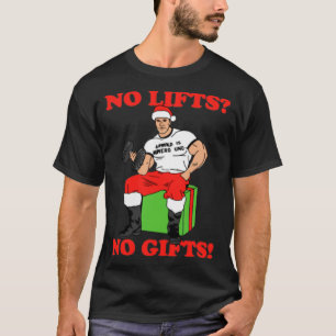 No Lifts No Arnold Schwarzenegger Christma T-Shirt