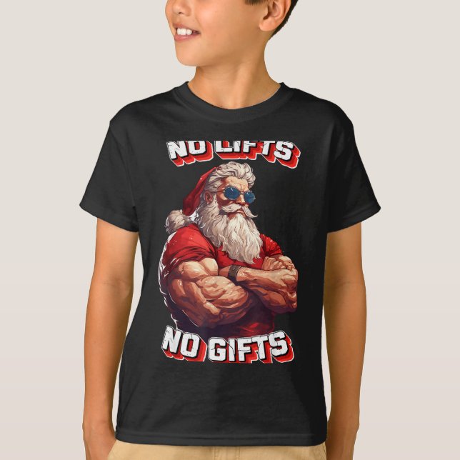 No Lifts No Bodybuilder Fitness Santa Christmas  T-Shirt (Front)