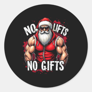 No Lifts No Gifts Funny Santa Claus Gym Design  Classic Round Sticker