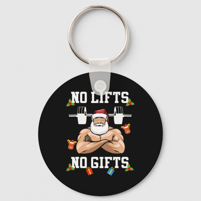 No Lifts No Gifts - Weightlifter Bodybuilding Chri Key Ring (Front)