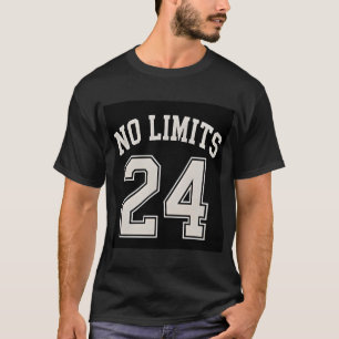 No Limits 24 Bold Motivational Style T-Shirt