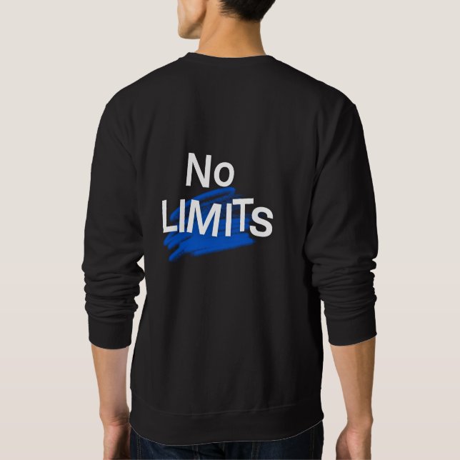no limits  sweatshirt (Back)