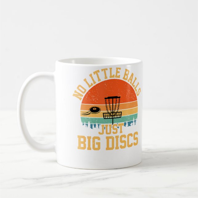 No Little Balls Just Big Discs Funny Disc Golf Coffee Mug (Left)