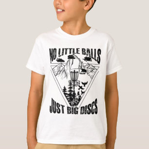 No Little Just Big Discs Disc Golf T-Shirt