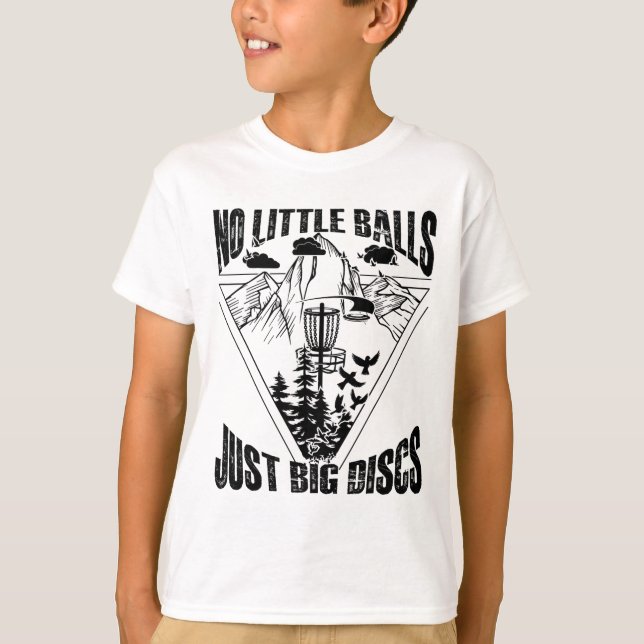 No Little Just Big Discs Disc Golf  T-Shirt (Front)