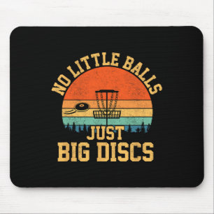 No Little Just Big Discs Funny Disc Golf  Mouse Pad