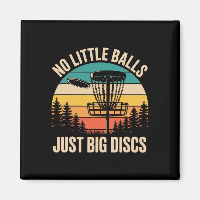 No Little Just Big Discs Funny Frisbee Disc Golf  Magnet (Front)