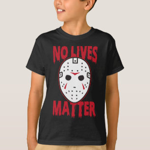 No lives horror mask   Halloween Costumes T-Shirt