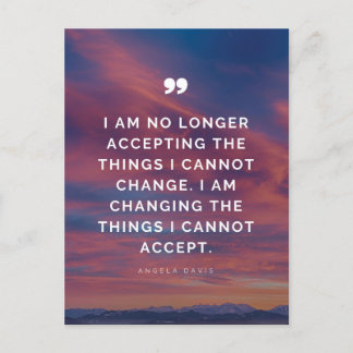 No longer accepting the things I cannot change Postcard