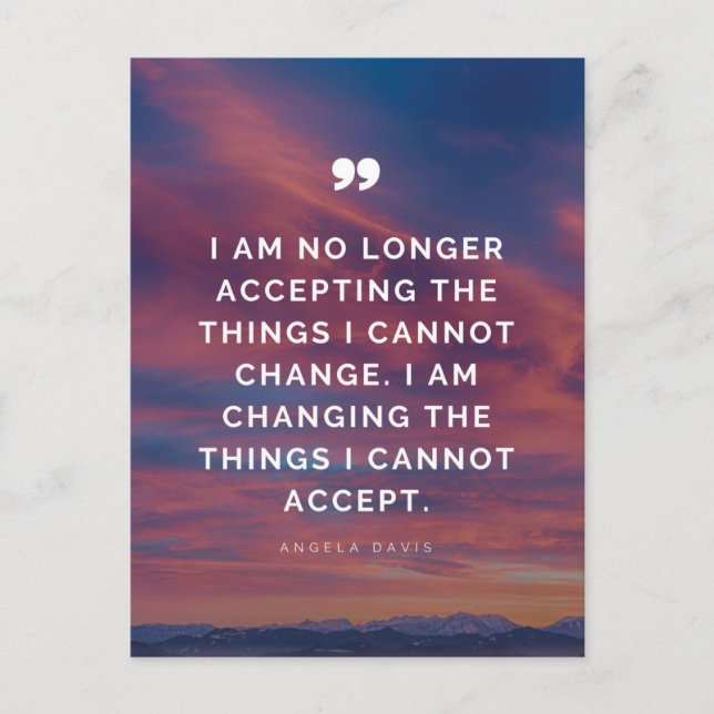 No longer accepting the things I cannot change Postcard (Front)