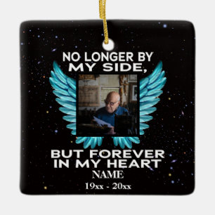 No Longer by My Side, memorial photo keepsake Ceramic Ornament