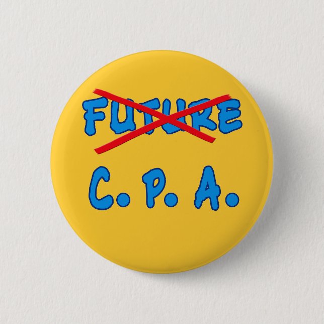 No Longer Future CPA Graduation Design 6 Cm Round Badge (Front)