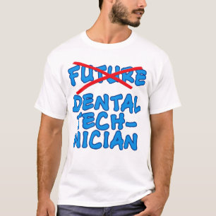 No Longer Future Dental Technician T-Shirt