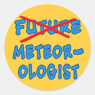 No Longer Future Meteorologist Graduation Gift Classic Round Sticker