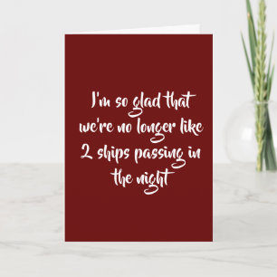 No Longer Ships That Pass in the Night Card