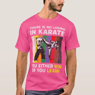 No Losing In Karate Vintage Taekwondo Karate T-Shirt