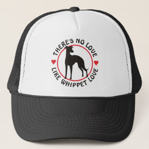 No Love Like Whippet Love Trucker Hat