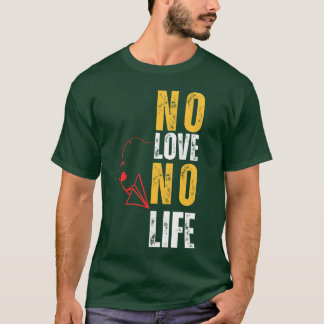 No love no life retro T-Shirt