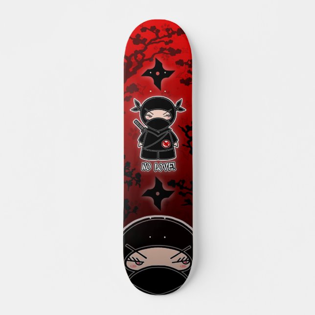 No Love! Skateboard (Front)