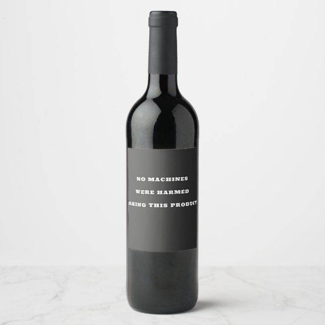 NO MACHINES WERE HARMED WINE LABEL (Front)