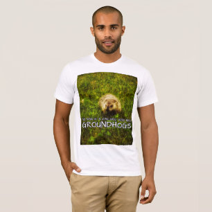 No man is a failure who has Groundhogs t-shirt