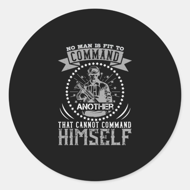 No Man Is Fit To Command Classic Round Sticker (Front)