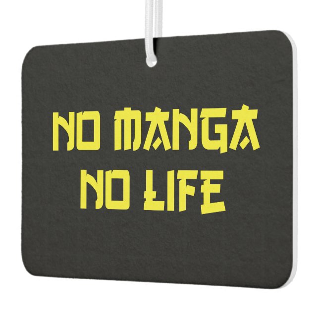 NO MANGA NO LIFE CAR AIR FRESHENER (Left)