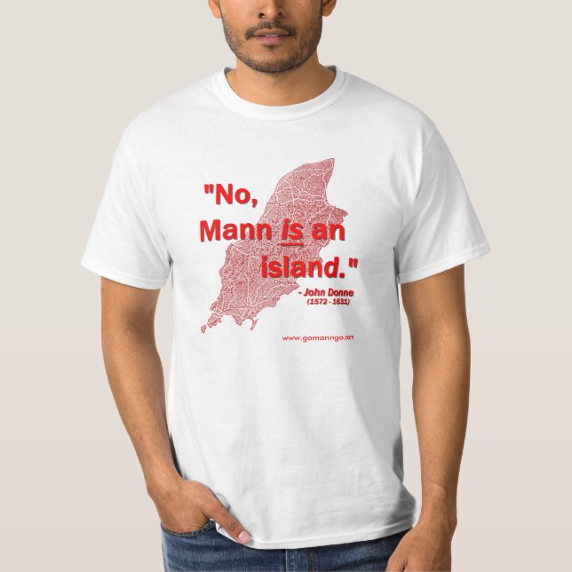 No, Mann is an island! T-Shirt (Front)