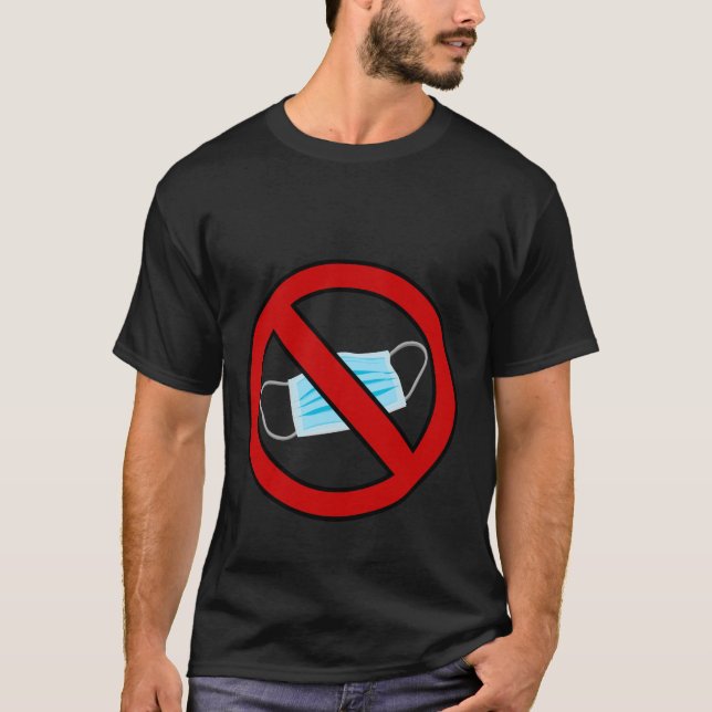 no mask allowed T-Shirt (Front)