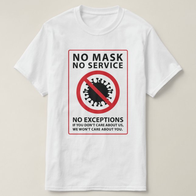 no mask no service no exceptions T-Shirt (Design Front)