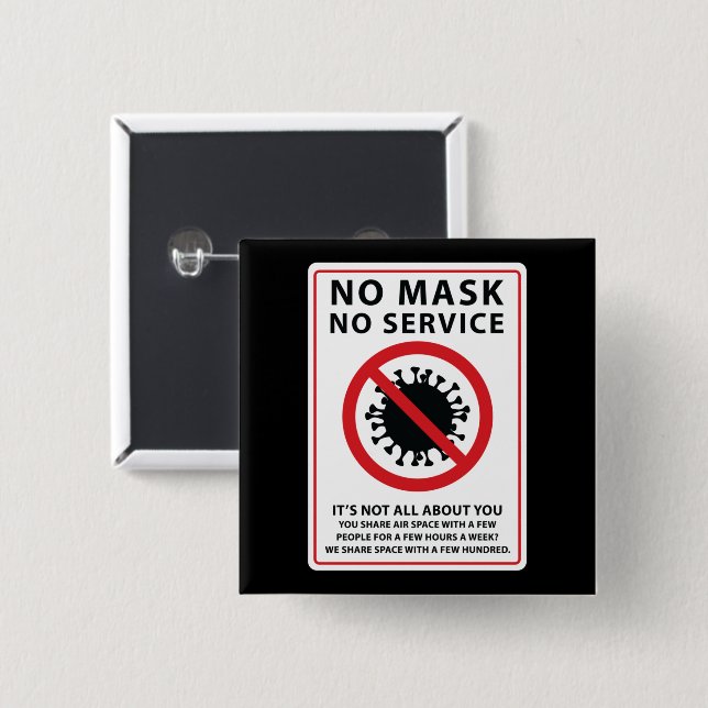 no mask no service shared air 15 cm square badge (Front & Back)