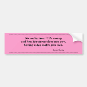 No matter how little moneyand how few possessio... bumper sticker