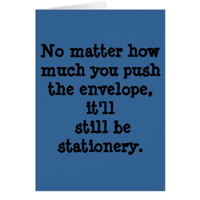 No matter how much you push the envelope, it'll... (Front)