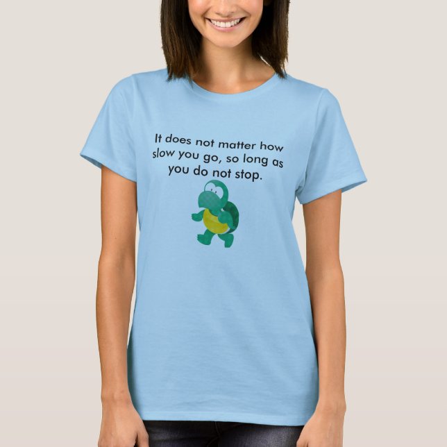 No Matter How Slow Turtle Shirt (Front)