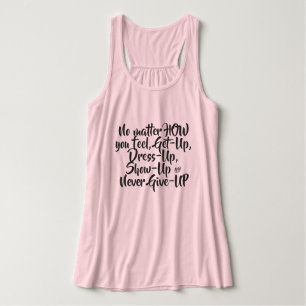 No matter how you feel-Never Give up Singlet