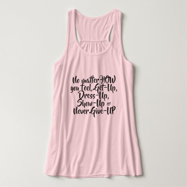 No matter how you feel-Never Give up Singlet (Design Front)